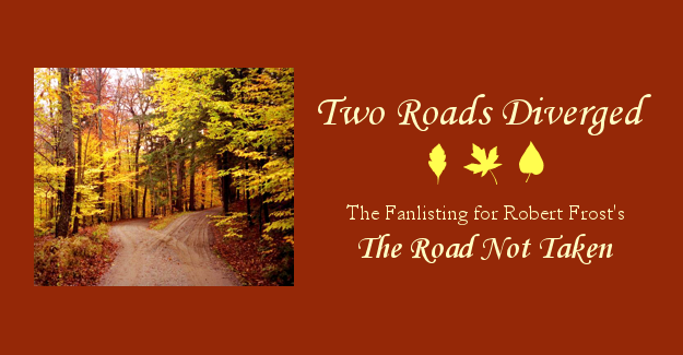 The 'Road Not Taken' Fanlisting